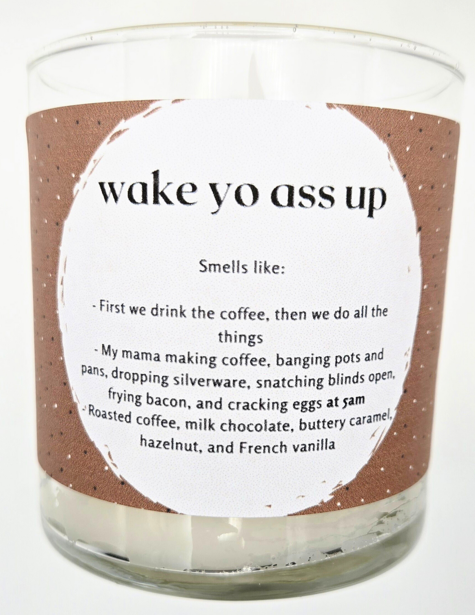 Wake Yo Ass Up!