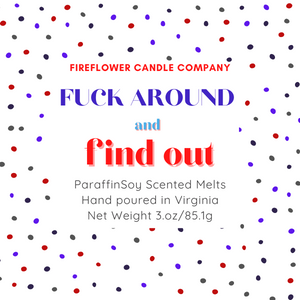 Fuck Around & Find Out Wax Melt