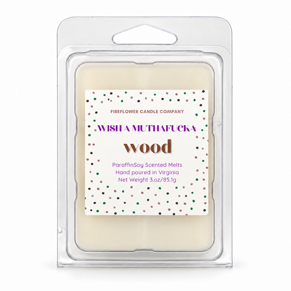 Wish A Muthafucka Wood Wax Melt