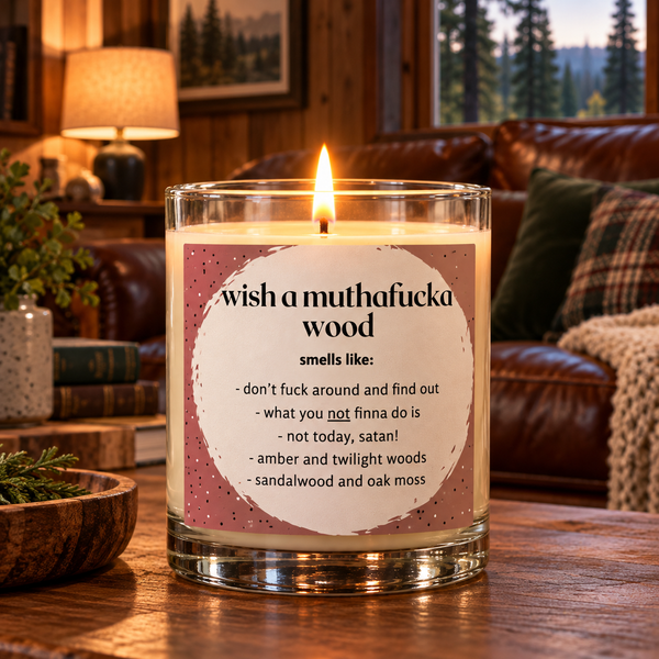 Wish A Muthafucka Wood